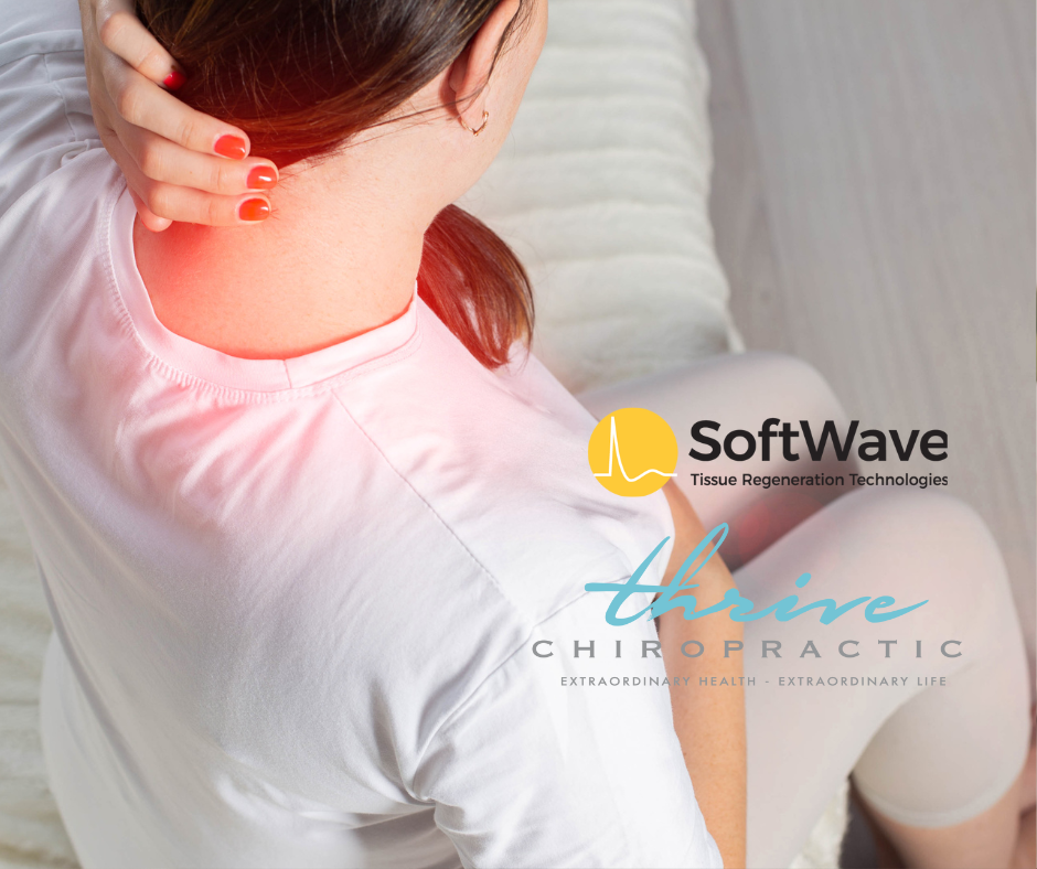 Neck Pain, Headaches, Migraines: A New Horizon with SoftWave Therapy at Thrive Chiropractic, Thousand Oaks